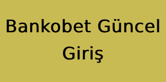 Bankobet Güncel Giriş